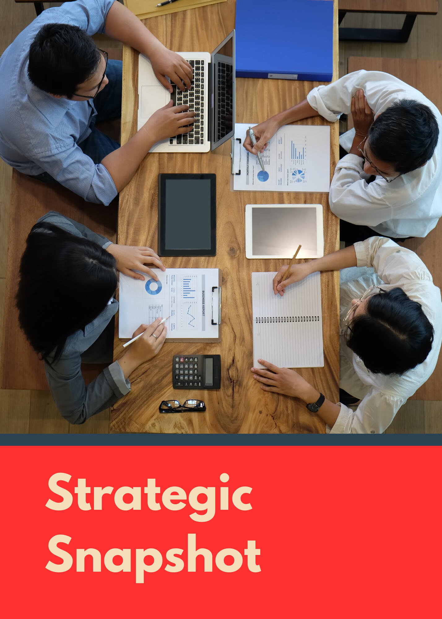 Strategic Snapshot Four individuals collaborating at a table with text that reads Strategic Snapshot.